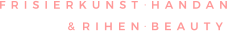 HANDAN FRISIERKUNST BEAUTY RIHEN &